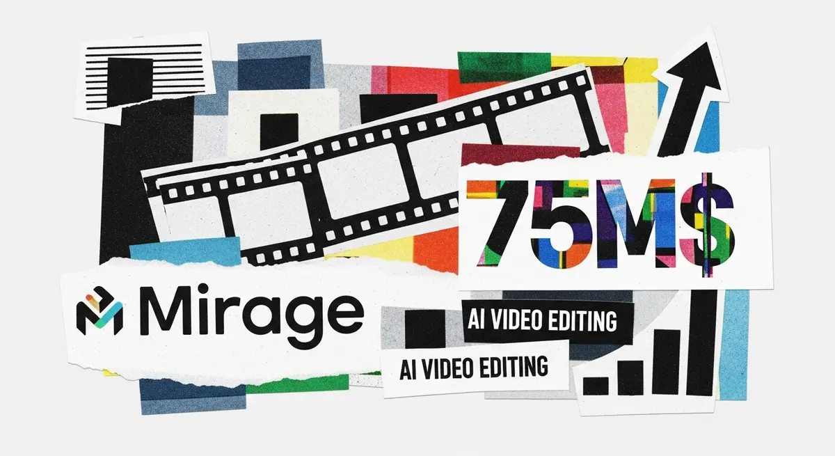 Mirage גייסה 75 מיליון דולר לפיתוח מודלי AI לעריכת וידאו